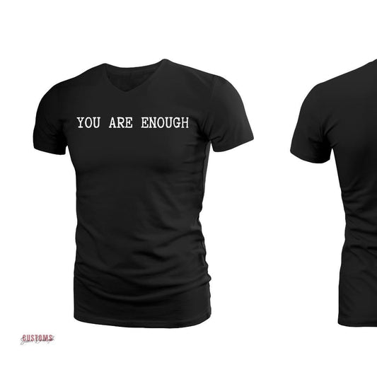 You Are Enough BLACK T-Shirt