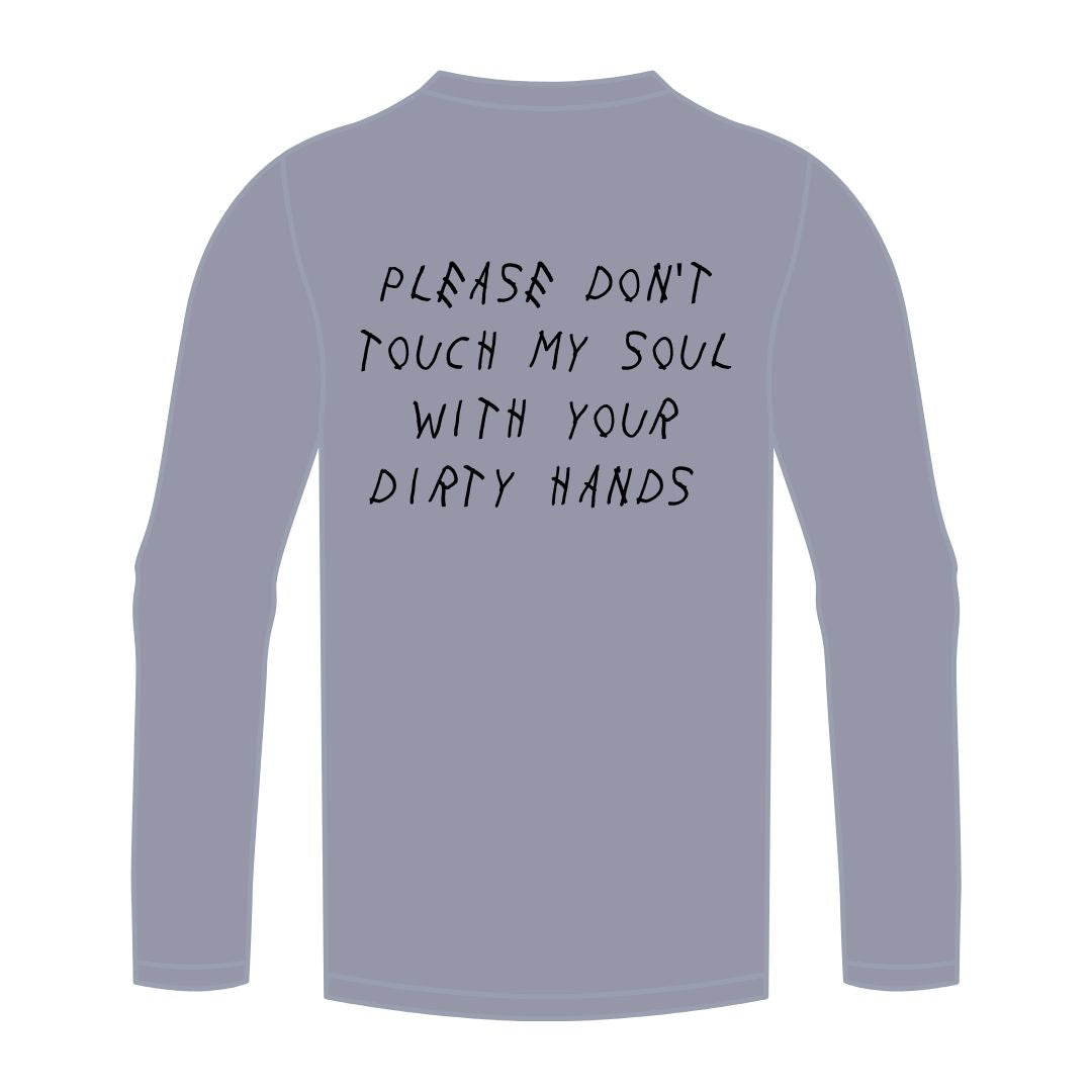 Don't Touch my Soul (Grey) Long-Sleeve T-Shirt