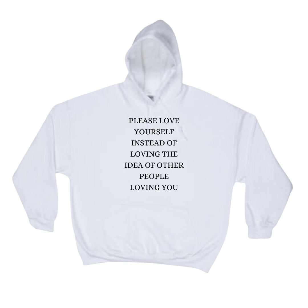 Love Yourself Instead (White) Hoodie