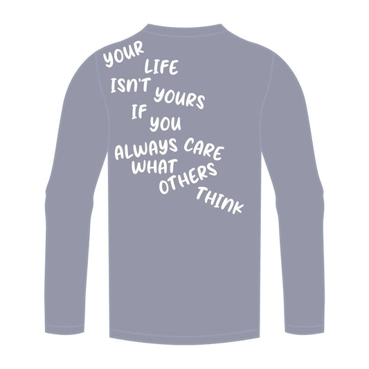 Your Life Isn't Yours (Grey) Long-Sleeve T-Shirt