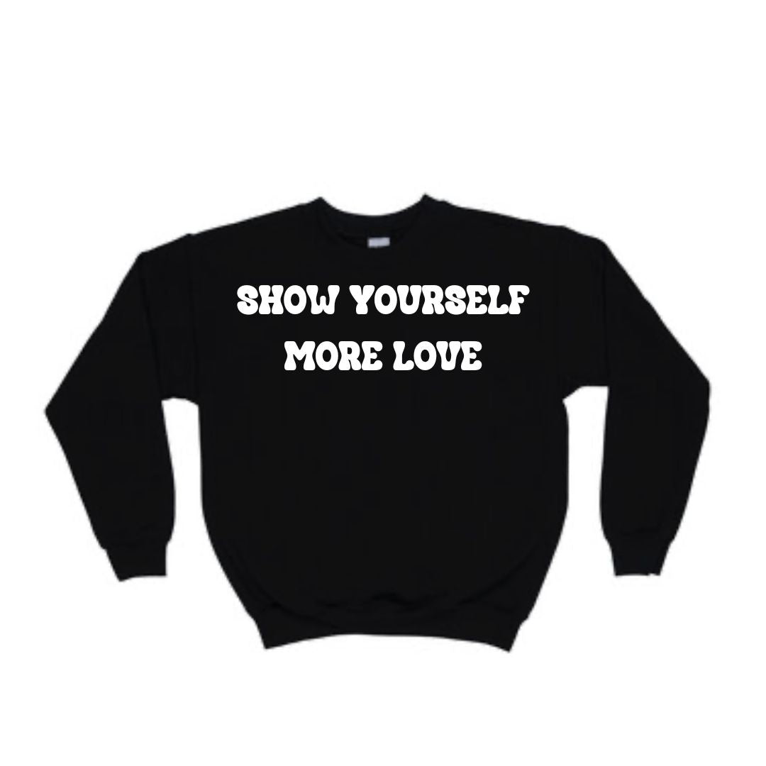 Show Yourself More Love (Black) Crewneck