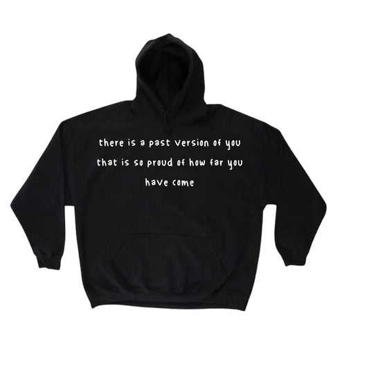 Past Version of You (Black) Hoodie