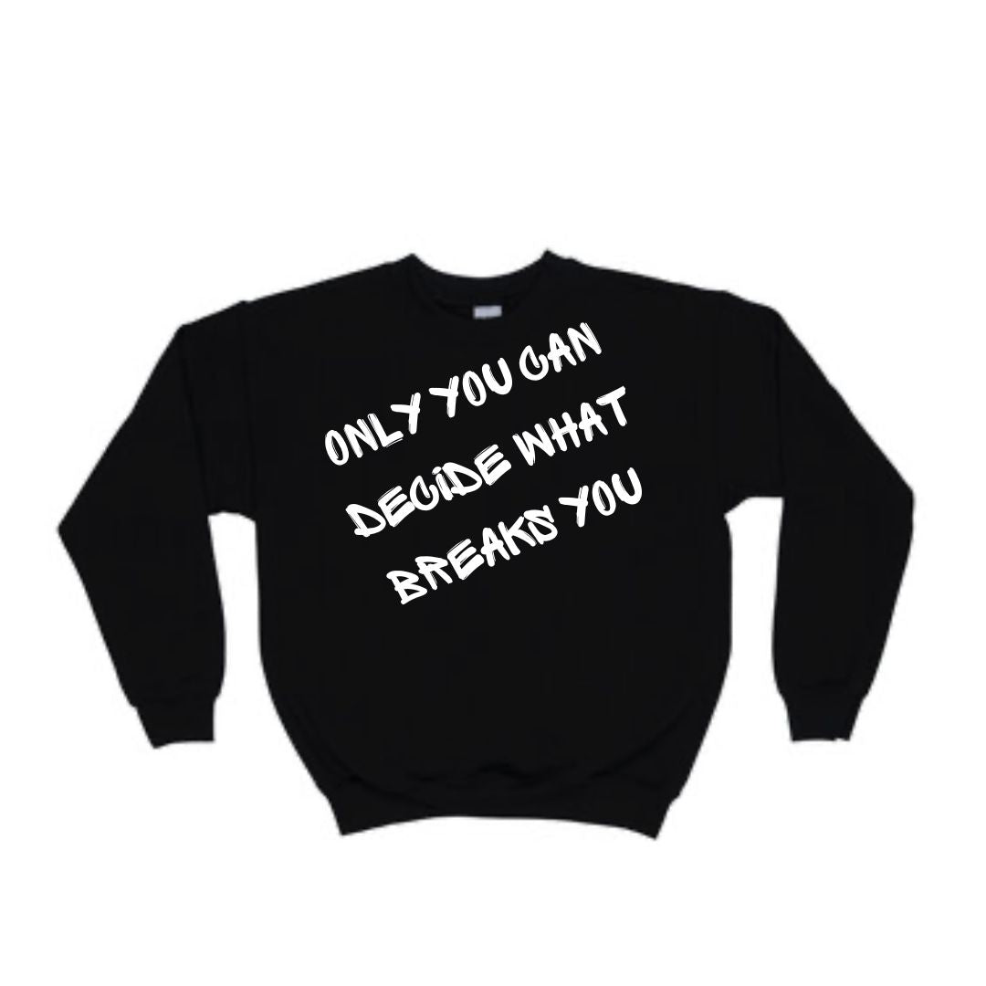 Breaks You (Black) Crewneck